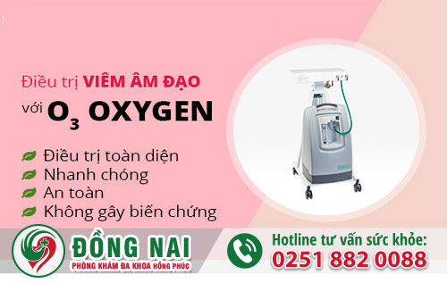 Điều trị viêm âm đạo bằng phương pháp Oxygen O3 đem lại hiệu quả cao