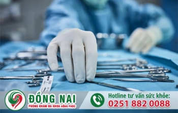 Phẫu thuật cắt bao quy đầu ở đâu đồng nai đảm bảo an toàn