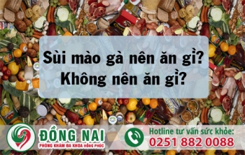 Bị bệnh sùi mào gà thì nên ăn gì và kiêng gì?